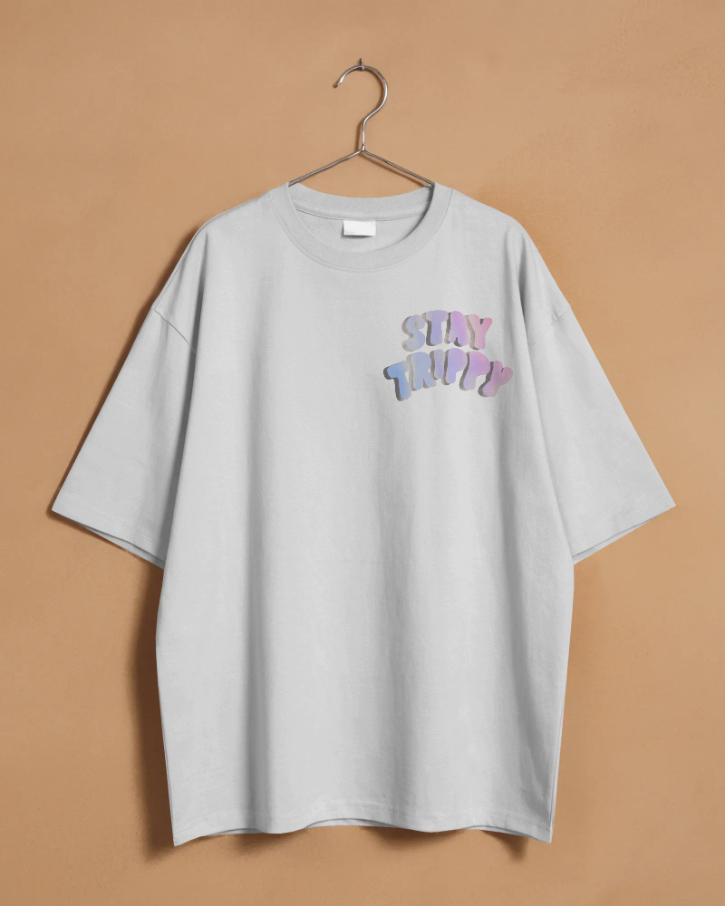 STAY TRIPPY-   100% Cotton French Terry Oversized T-shirt